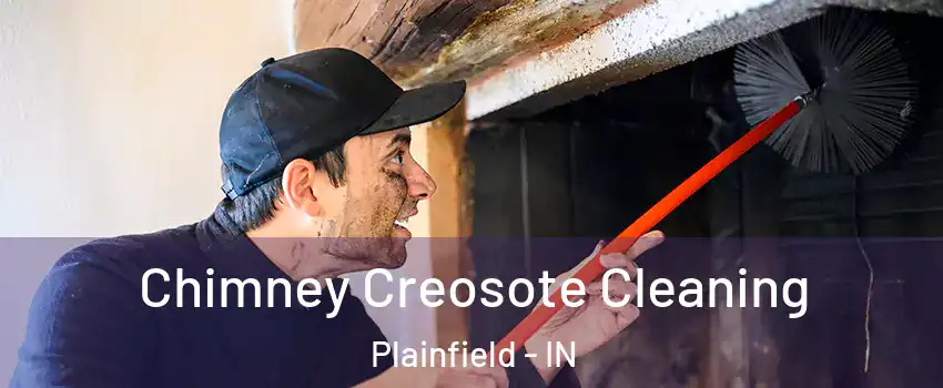  Chimney Creosote Cleaning Plainfield - IN