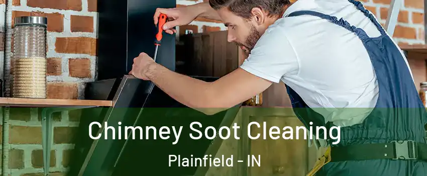  Chimney Soot Cleaning Plainfield - IN