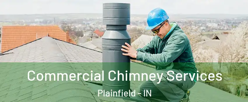  Commercial Chimney Services Plainfield - IN