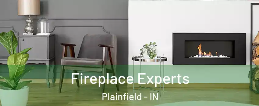  Fireplace Experts Plainfield - IN