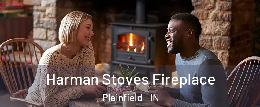  Harman Stoves Fireplace Plainfield - IN