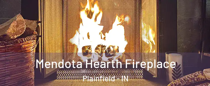  Mendota Hearth Fireplace Plainfield - IN