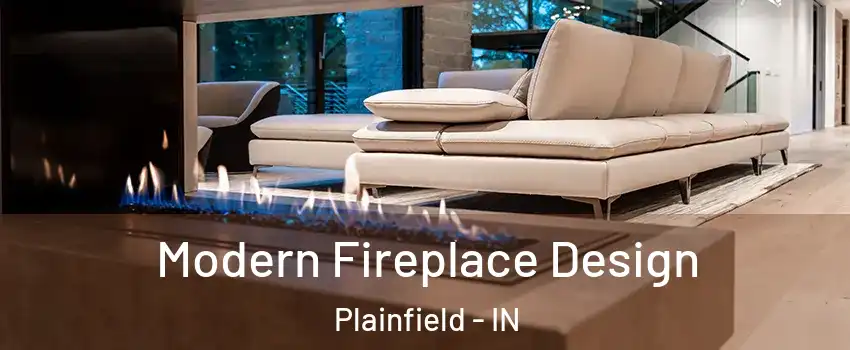  Modern Fireplace Design Plainfield - IN