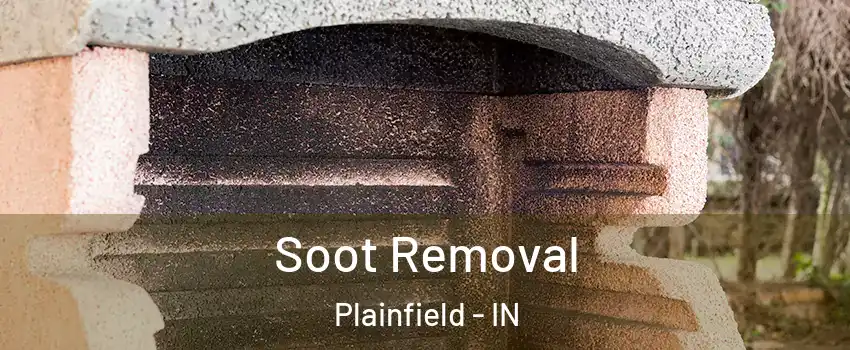  Soot Removal Plainfield - IN